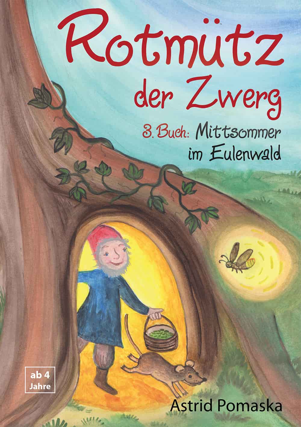 Umschlag: Der Zwerg tritt mit einem Körbchen aus der hell erleuchteten runden Tür in der Wurzel eines großen Baumes; eine Maus läuft vor ihm davon, rechts leuchtet ein Glühwürmchen, dahinter grüne Hügel unter blauem Himmel.