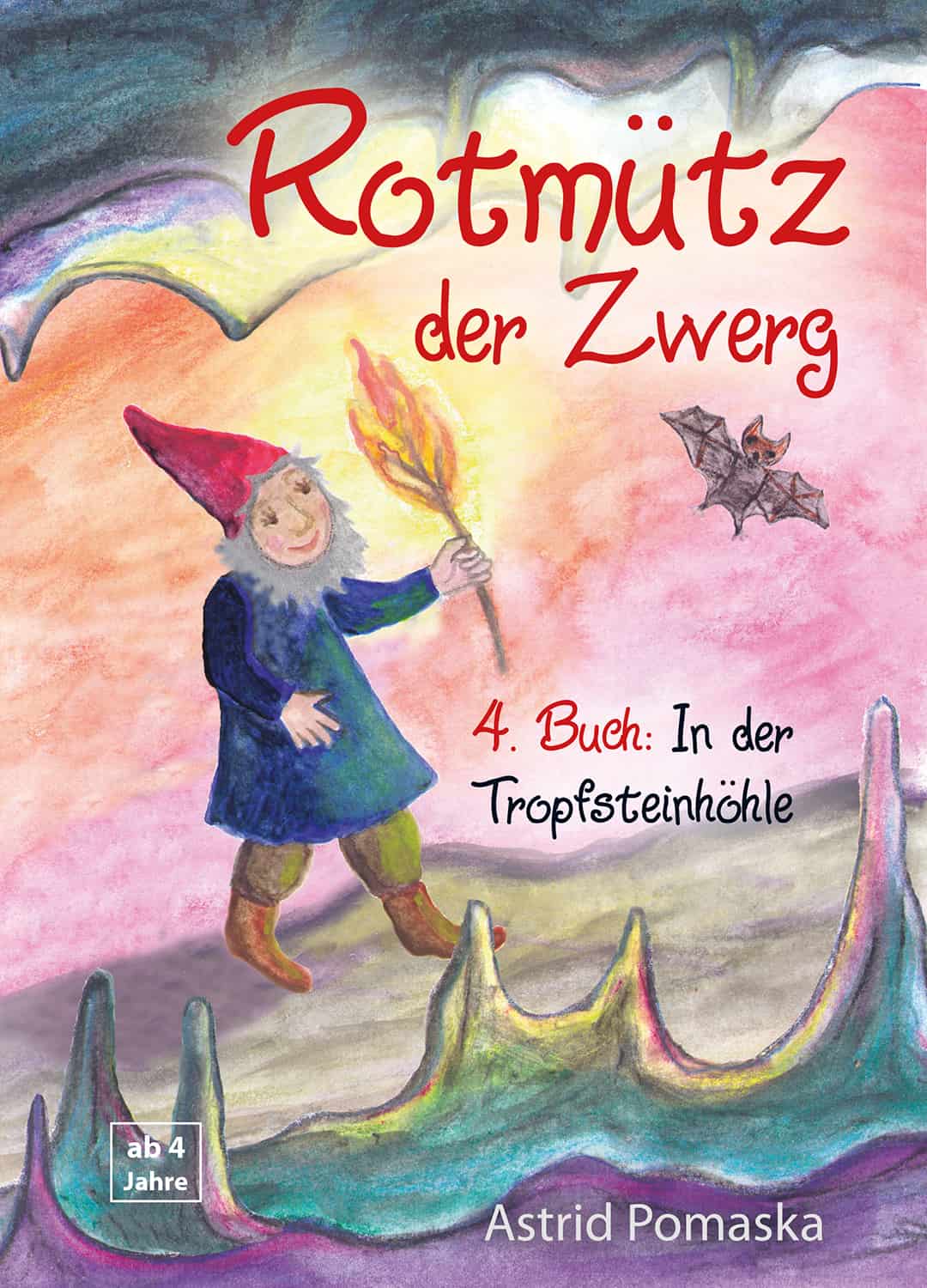 Umschlag: In einer rosa und orange leuchtenden Tropfsteinhöhle schreitet der Zwerg mit einer brennenden Fackel über die Steinzacken; eine Fledermaus fliegt rechts neben ihm.